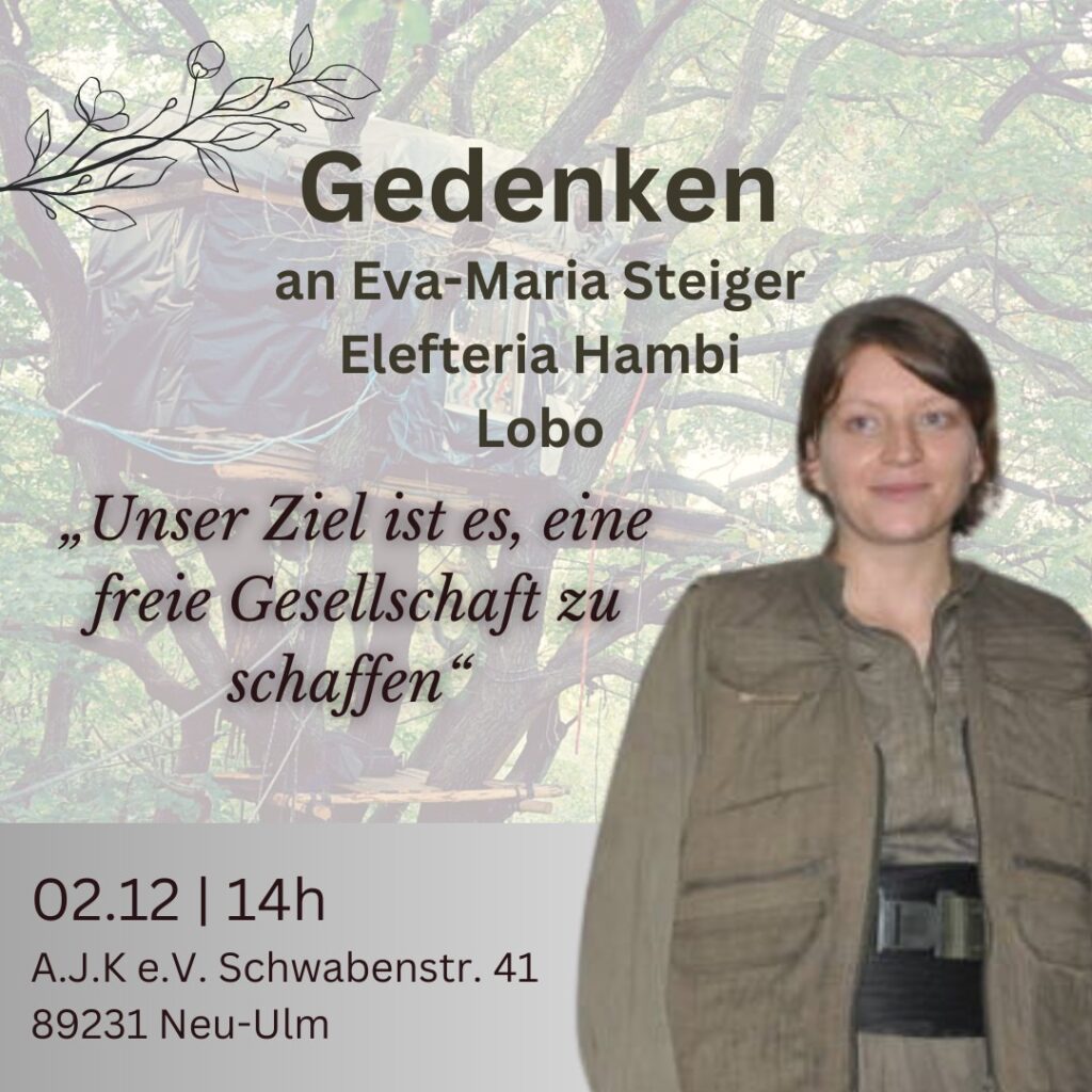 Gedenken an Eva-Maria Steiger, Elefteria Hambi, Lobo am 2.12.23 um 14 Uhr im A.J.K e.V, Schwabenstr. 41, 89231 Neu-Ulm.